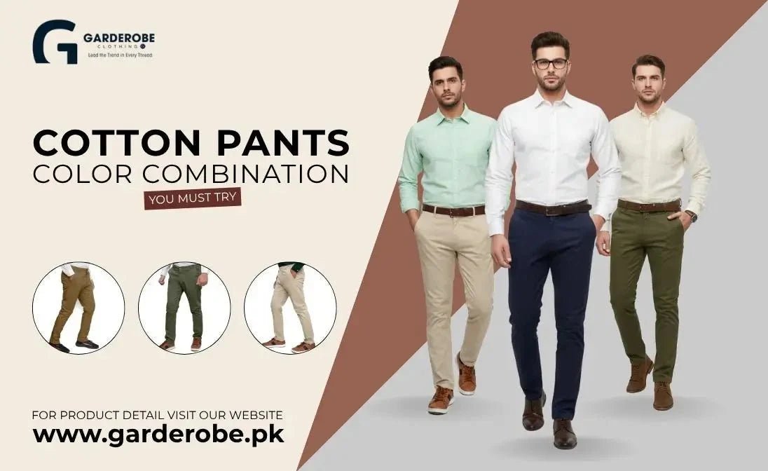Cotton Pants Color Combinations You Must Try - Garderobe Clothing