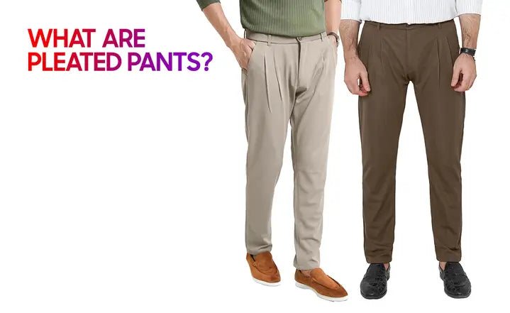 What Are Pleated Pants? - Garderobe Clothing